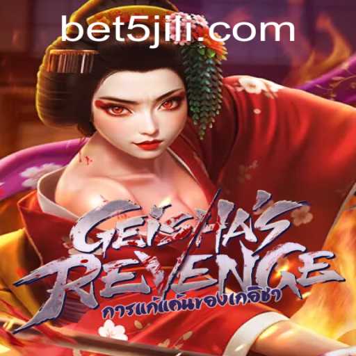 GeishasRevenge: A Revolutionary Gaming Experience with 5JILI.COM