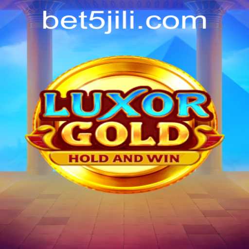 LuxorGold: The Ultimate Casino Adventure on 5JILI.COM